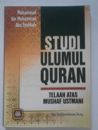 Studi Ulumul Quran: Telaah atas Mushaf Ustmani