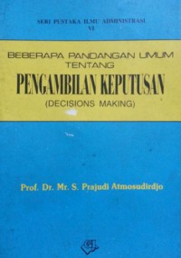 Image of Beberapa Pandangan Umum Tentang Pengambilan Keputusan