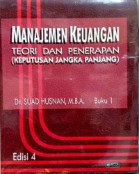 Manajemen Keuangan : teori dan penerapan (keputusan jangka panjang) Buku 1 Ed.4