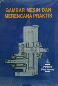 Gambar Mesin dan Merencana Praktis