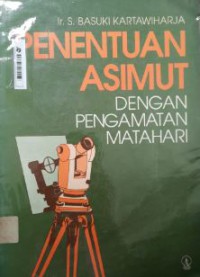 Penentuan Asimut Dengan Pengamatan Matahari