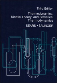 Thermodynamics, Kinetic Theory, and Statistical Thermodynamics 3rd Ed