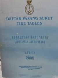 Daftar Pasang Surut Tide Tables Tahun 2006 : Kepulauan Indonesia, Indonesia Archipelago