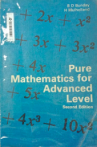 Pure Mathematics For Advanced Level