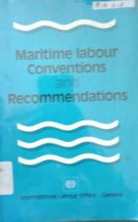 Maritime Labour Conventions and Recommendations