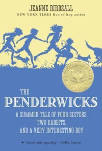 The Penderwicks : A Summer Tale of Four Sisters, Two Rabbits, and a very Interesting Boy