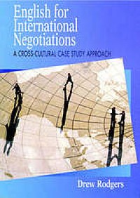 English For International Negotiations : A Cross-Cultural Case Study Approach