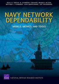 Navy Network Dependability : Models, Metrics, and Tools