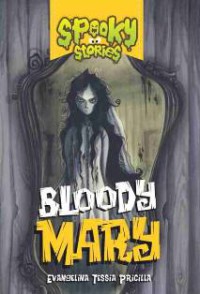 Spooky Stories : Bloody Mary