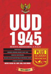 UUD 1945 beserta Amandemen I, II, III, & IV