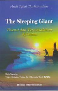 The Sleeping Giant Potensi dan Permasalahan Kelautan