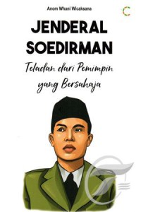 Image of Jenderal Soedirman : Teladan dari Pemimpin yang Bersahaja