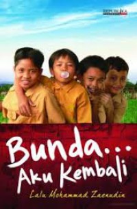 Bunda... Aku Kembali