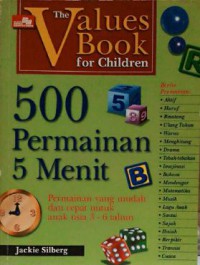 500 Permainan 5 Menit: Permainan Yang Mudah Dan Cepat Untuk Anak Usia 3-6 Tahun