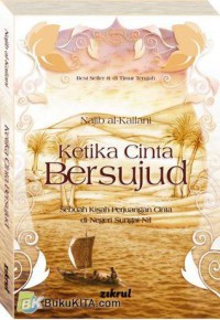 Image of Ketika Cinta Bersujud : Sebuah Kisah Perjuangan Cinta di Negeri Sungai Nil