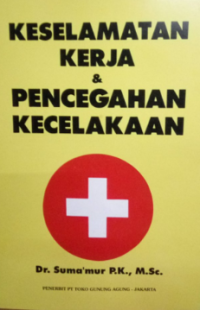 Image of Keselamatan Kerja Dan Pencegahan Kecelakaan