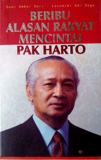 Beribu Alasan Rakyat Mencintai Pak Harto