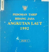 Pedoman Tarip Bidang Jasa Angkutan Laut 1992, Jilid 1