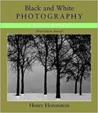 Black & White Photography A Basic Manual  Third Revised Edition