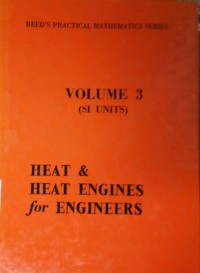 Heat & Heat Engines For Engineers Vol. 3