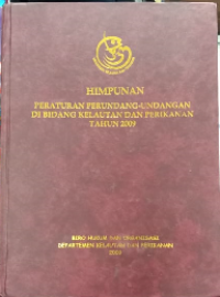 PERATURAN PERUNDANG-UNDANGAN DI BIDANG KELAUTAN DAN PERIKANAN TAHUN 2009