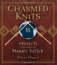Image of CharmedKnits : Projects for Fans of Harry Potter