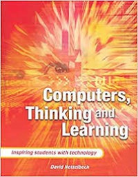 Computers Thinking Learning and Inspiring students with technology