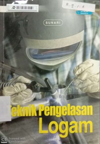 Teknik Pengelasan Logam