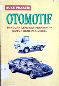 Otomotif : Panduan Lengkap Perawatan Motor Bensin & Diesel