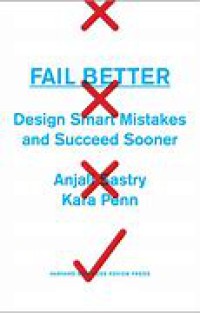 Image of FAIL BETTER: Design Smart Mistakes and Succeed Sooner