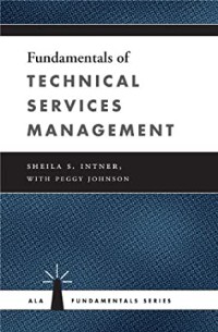 Fundamentals of Technical Services Management