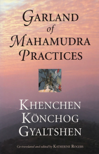 Image of The Garland Of Mahamudra Practices