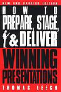 Image of How to Prepare, Stage, and Deliver WInning Presentations