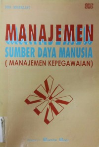 Manajemen Sumber Daya Manusia (Manajemen Kepegawaian)