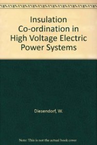 Insulation Co-ordination in High voltage Electric Power Systems