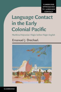 Image of Language Contact in the Early Colonial Pacific : Maritime Polynesian Pidgin before Pidgin English