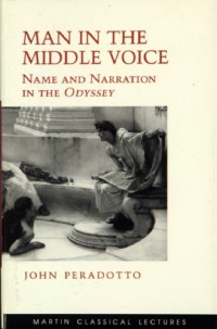 Man in the Middle Voice : Name and Narration in the Odyssey