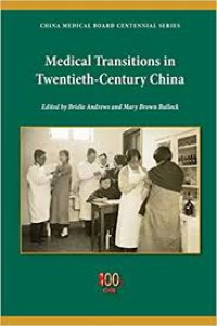 Medical Transitions in Twentieth Century China