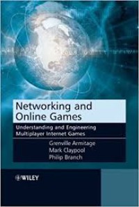 Networking and Online Games : Understanding and Engineering Multiplayer Internet Games