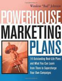 Image of Power house Marketing Plans : 14 Outstanding real -life plans and what you can learn form them to supercharge your own campaign