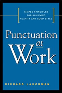 Image of Punctuation at work : simple principles for achieving clarity and good style. - Description based on print version record