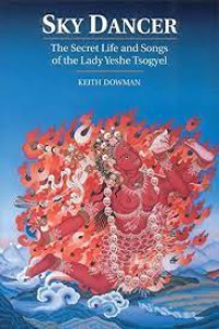 Image of Sky Dancer : The Secret Life & Songs of the Lady Yeshe Tsogyel