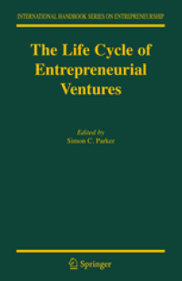 The Life Cycle of Entrepreneurial Ventures (International Handbook Series on Entrepreneurship)