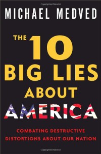 Image of The 10 big lies about America : combating destructive distortions about our nation