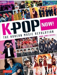 Image of K-POP Now : The Korean Music Revolution