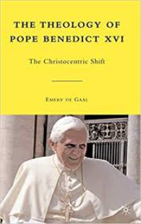 Image of The Theology of Pope Benedict XVI : The Christocentric Shift