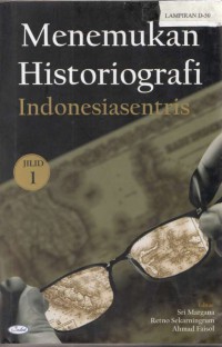 Menemukan Historiografi Indonesiasentris