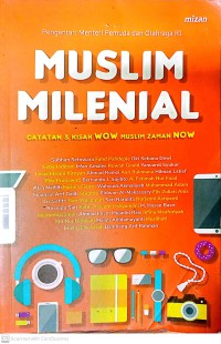 Muslim Milenial : Catatan Dan Kisah Muslim Zaman Now
