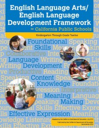 English Language Arts / English Language Development Framework For California Public Schools Kindergarten Through Grade Twelve