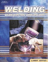 Welding : Principles And Applications Fifth Edition